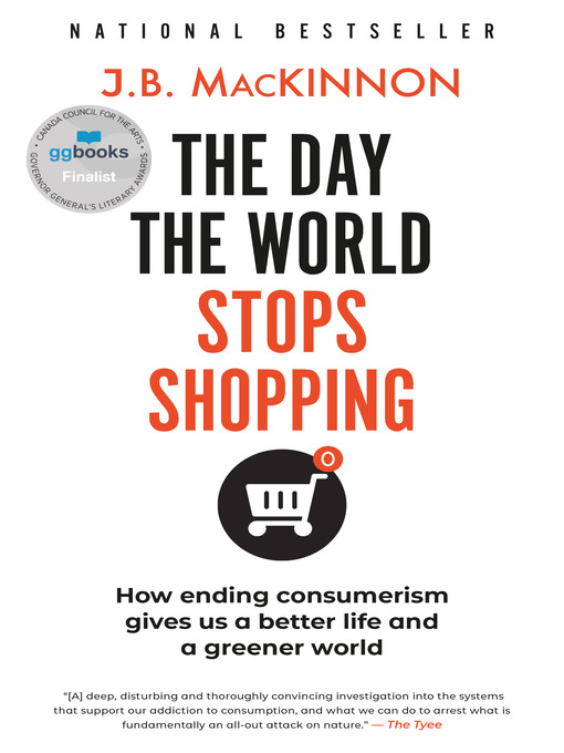 Title details for The Day the World Stops Shopping by J.B. MacKinnon - Wait list